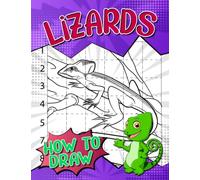 How To Draw Lizards: Drawing Tutorial With 30 Step By Step And Easy Pictures Inside | Gag Gifts | White Elephant Gifts | Stress Relief Gifts | Christmas Gifts