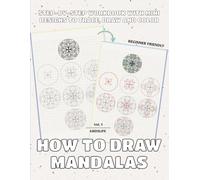 How to draw mandalas: Step-by-step workbook with mini designs to trace, draw and color (Trace, Fill In, and Color)