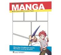 How to Draw Manga: Blank Comic Book Practice Pages (Manga University Presents ... How to Draw Manga)