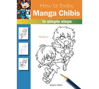 How to Draw: Manga Chibis : In Simple Steps
