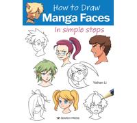 How to Draw: Manga Faces : In Simple Steps