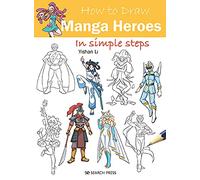 How to Draw: Manga Heroes: in simple steps