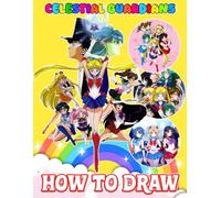 How To Draw Moon Guard-ian's: Draw and Coloring Book For Kids | Learn How to Draw Cute Character Step-by-Step For Beginners Ages 4-8, 9-12 Girls, ... | Perfect Gifts for all special occasions
