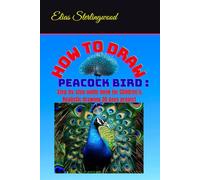 How to draw peacock bird:: Step by step guide book for children's.Realistic drawing 30 days projects