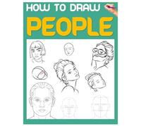 How to draw people for beginners: A Beginner's Guide to Drawing Realistic Faces and Figures