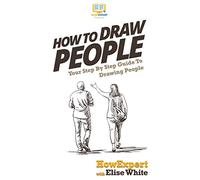 How To Draw People: Your Step By Step Guide To Drawing People