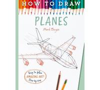 Mark Bergin – How To Draw Planes – Paperback