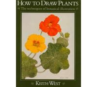 How to Draw Plants: Techniques of Botanical Illustration (Art Practical)