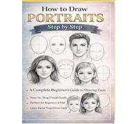 How to Draw Realistic Faces for Beginners: Step-by-Step Face Drawing Sketchbook & Workbook with Practice Pages for Eyes, Nose, Mouth, Ears & Hair - ... Expression (“Mastering Drawing with Pencil”)