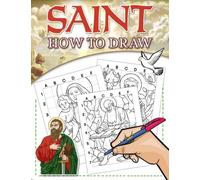 How To Draw Saint: Step-By-Step Guide Book With 50 Basic Drawing Pages Inside | Stress Relief Gifts | Birthday Gifts | Creativity Gifts