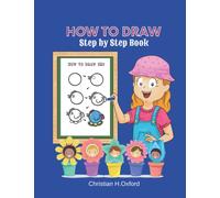How to Draw Step by Step Book: Coloring book for kids ages 4-8 learn how to draw animals &learn to draw for kids easy step-by-step drawing cute things.