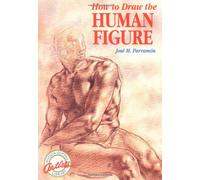 How to Draw the Human Figure (Artists Library)