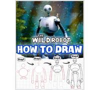 How to Draw the Wilds Robot Step by Step: A beginner-friendly drawing book featuring simple step-by-step tutorials of robots, animals, and adventure scenes.