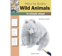 How to Draw: Wild Animals : In Simple Steps