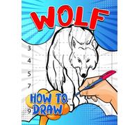 How To Draw Wolf: Learn to Draw Wildlife Animal Step by Step Book | Drawing Easily Pages for Kids, Childs | Gag Gifts | Christmas Gifts | White Elephant Gifts | To Stress Relief
