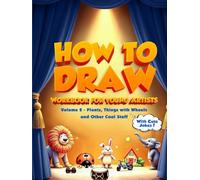 How to Draw Workbook for Young Artists: Easy Step-by-Step Drawings for Kids With Cute Jokes! (Volume 2)