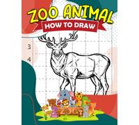 How To Draw Zoo Animal: Step By Step Guide Book To Draw With 30 Basic Drawing Pages Inside | Gag Gifts | White Elephant Gifts | Stress Relief Gifts | Christmas Gifts