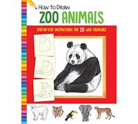How to Draw Zoo Animals – Step-By-Step Instructions for 20 Wild Creatures