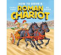 How to Drive a Roman Chariot