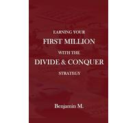 How To Earn Your First Million Through Divide and Conquer Strategy