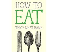 How to Eat: 2 (Mindfulness Essentials)