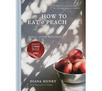 How to eat a peach : Menus, stories and places