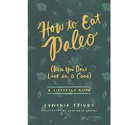 How to Eat Paleo: (When You Don't Live in a Cave)