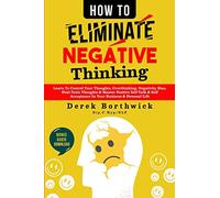 How to Eliminate Negative Thinking