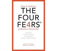 How to Embrace the Four Fears® of Business Ownership