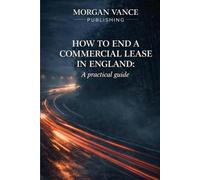 How to End a Commercial Lease in England: A Practical Guide