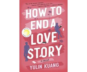 How to End a Love Story: A Reese's Book Club Pick