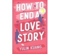 How to End a Love Story: The brilliant new romantic comedy from the acclaimed screenwriter and director (Paperback) - Yulin Kuang Book