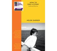 How to End a Story: Collected Diaries