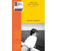 How to End a Story: Collected Diaries