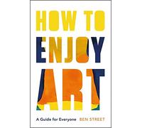 How to Enjoy Art