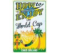 How to Enjoy the World Cup