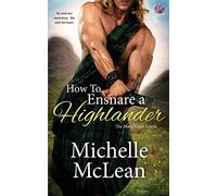 How to Ensnare a Highlander: Volume 2 (The MacGregor Lairds)