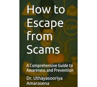 How to Escape from Scams: A Comprehensive Guide to Awareness and Prevention
