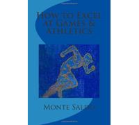 How to Excel at Games & Athletics