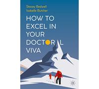 How to Excel in Your Doctoral Viva