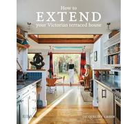 How to extend your Victorian terraced house