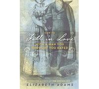 How to Fall in Love with a Man You Thought You Hated: A Pride and Prejudice Variation (Comedic Novels)