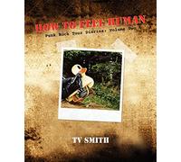 How To Feel Human - Punk Rock Tour Diaries: Volume Two