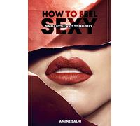 How to feel sexy: Simple little ways to feel sexy