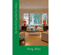 How To Feng Shui Your Home