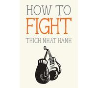 How to Fight: 6 (Mindfulness Essentials)