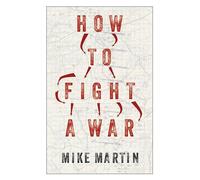 How to Fight a War