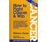 How to Fight Cancer and Win