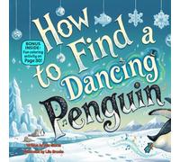How to Find a Dancing Penguin: A Silly Rhyming Adventure About Confidence, Fun, and Being Yourself