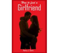 How to find a girlfriend: get the girl of your dreams. Improve your charisma, charms, and other conversation skills to attract girls.